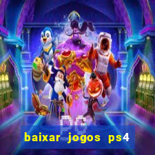 baixar jogos ps4 pkg pt-br